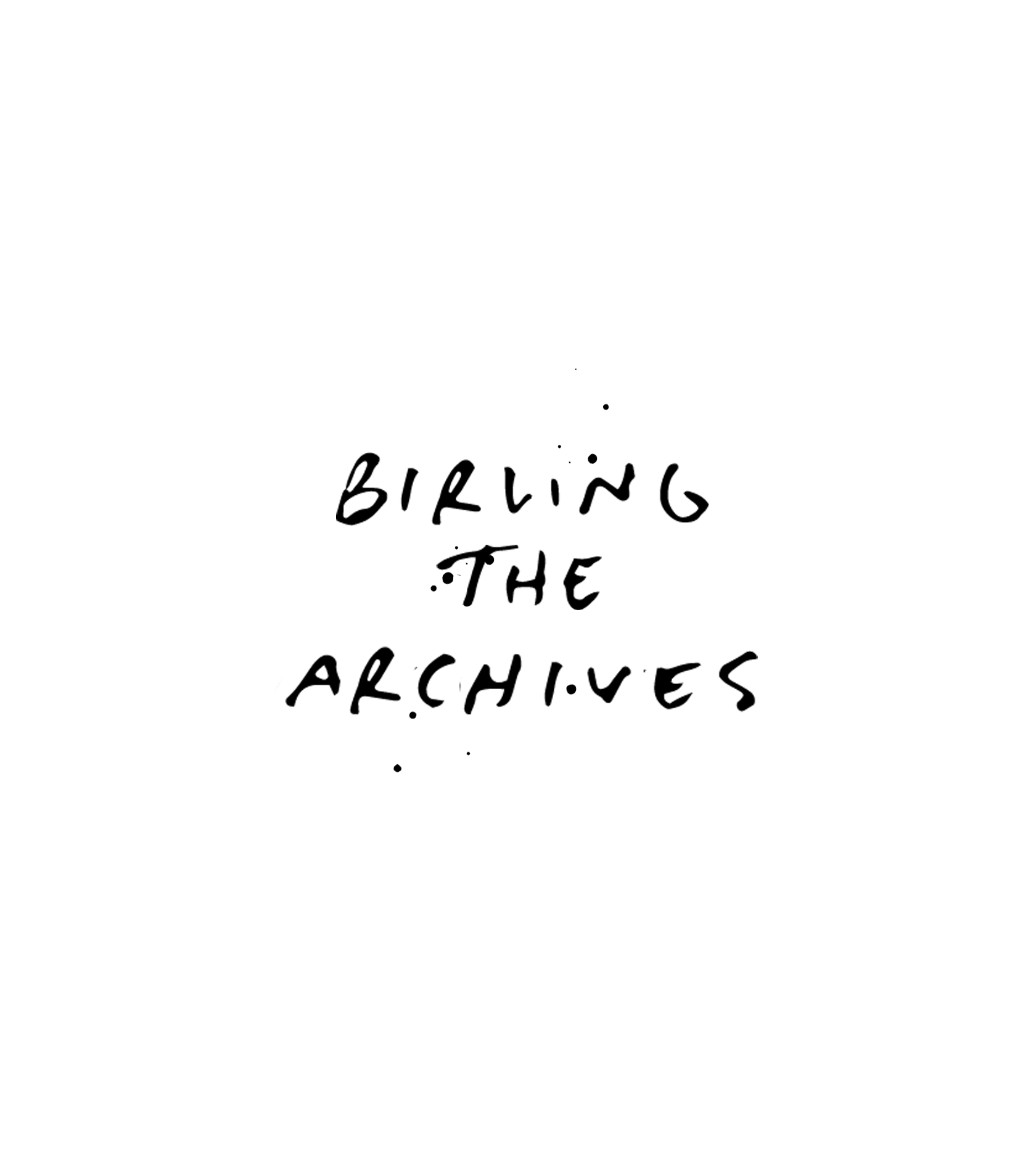 Birling the Archives