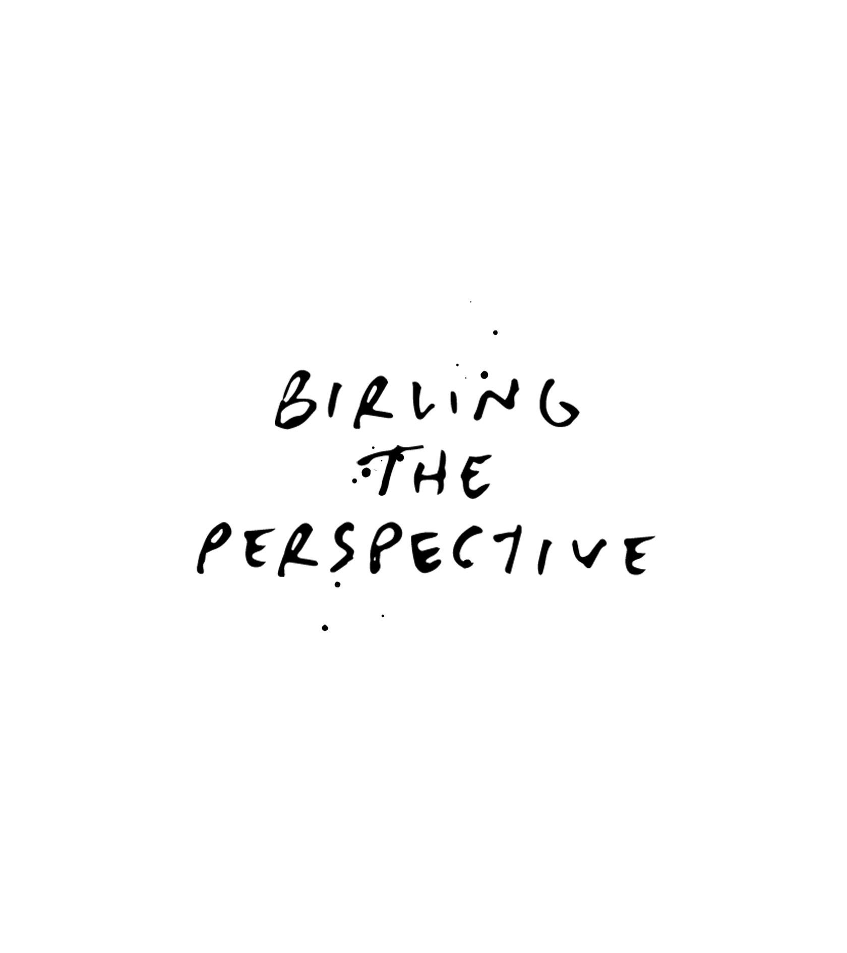 Birling the Perspective
