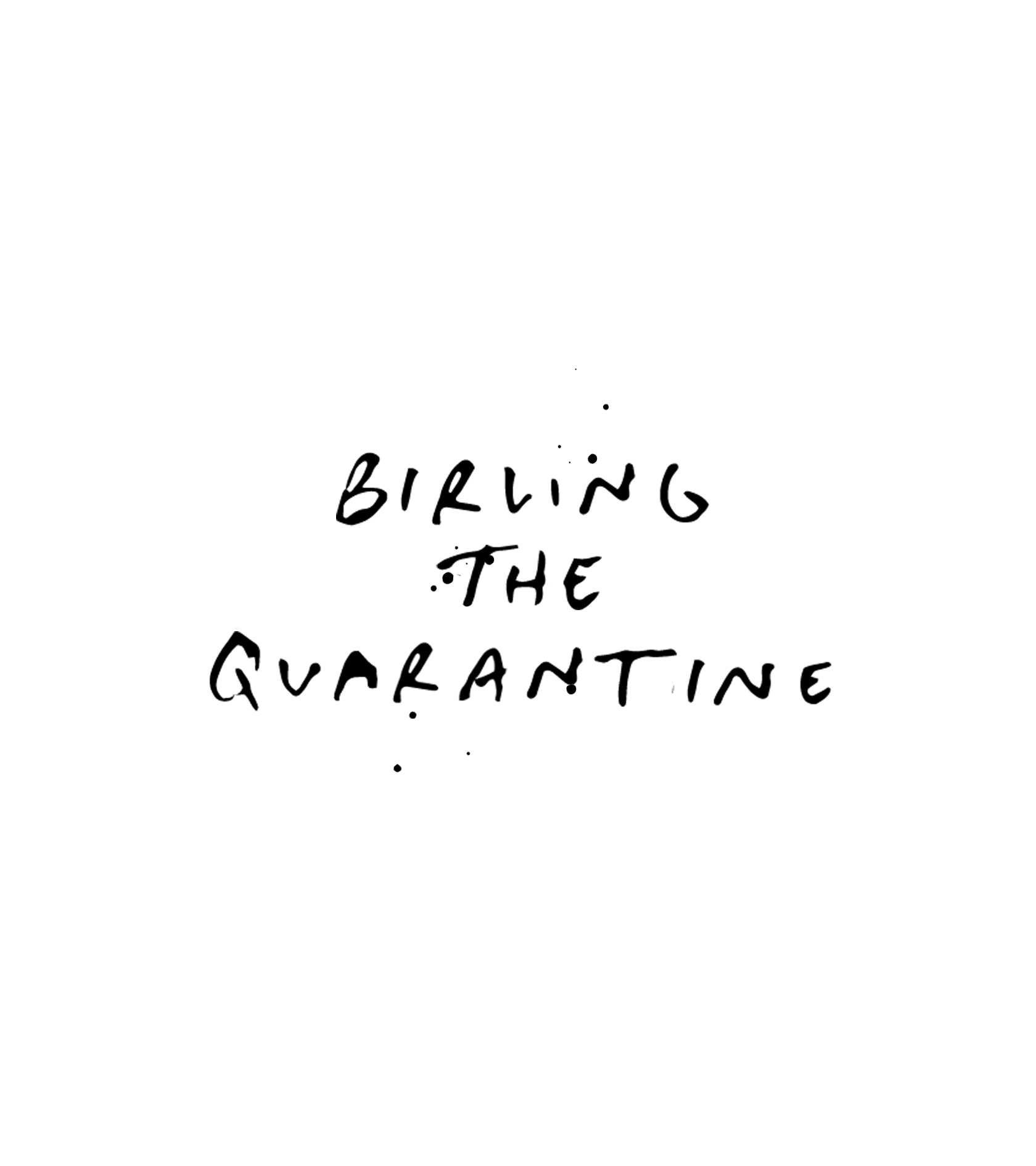 Birling The Quarantine