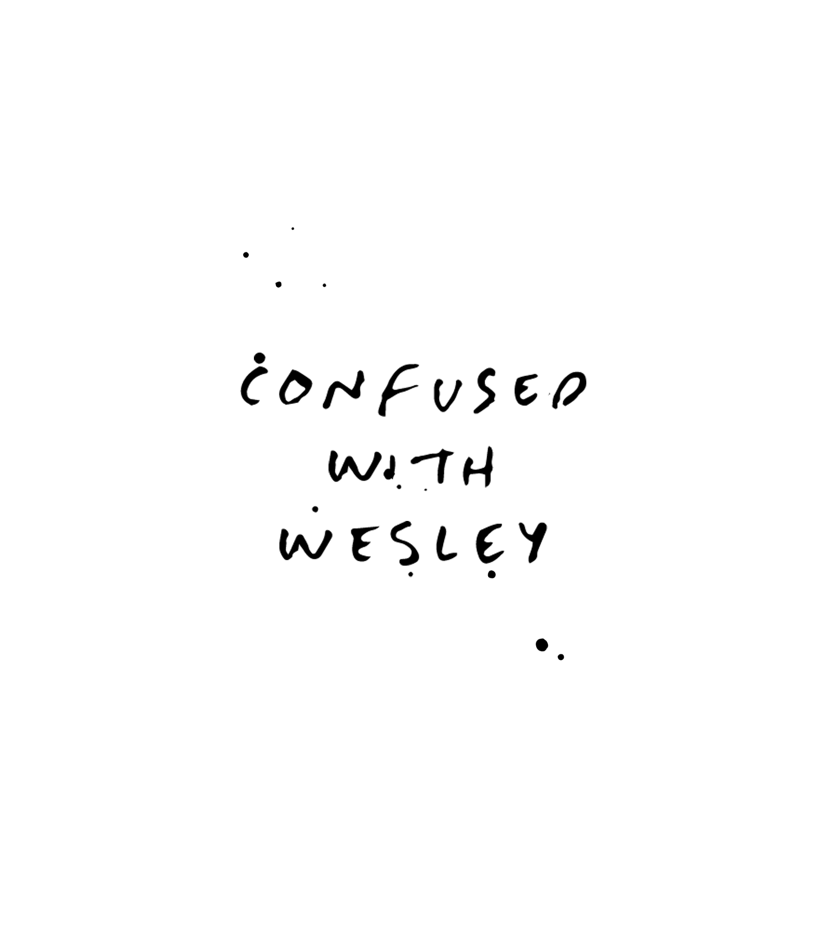 Confused with Wesley