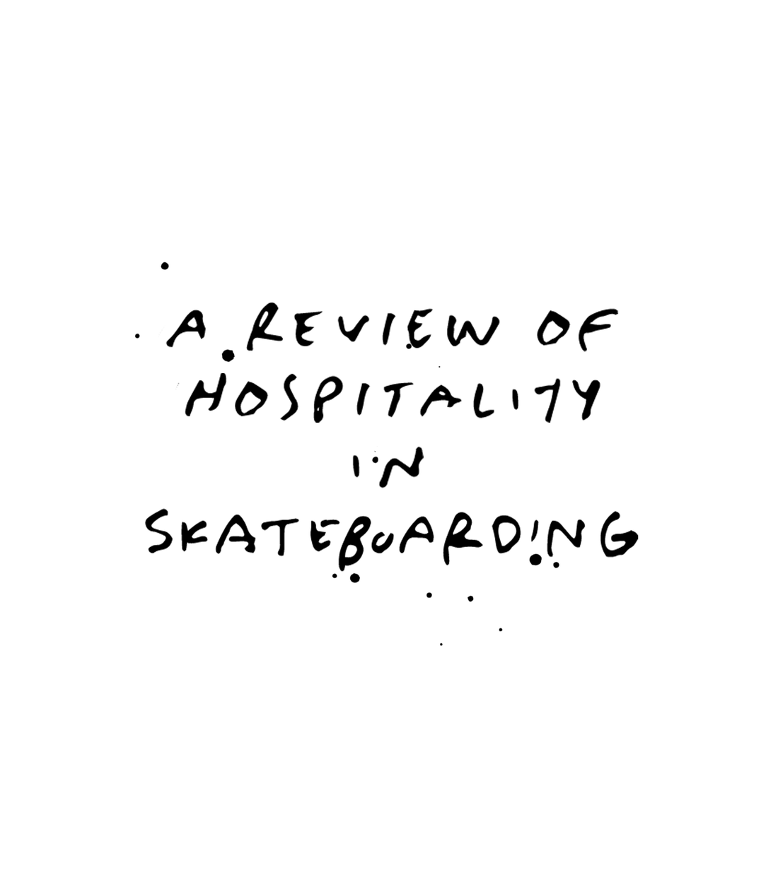 A Review of Hospitality in Skateboarding