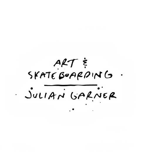 Art & Skateboarding with Julian Garner
