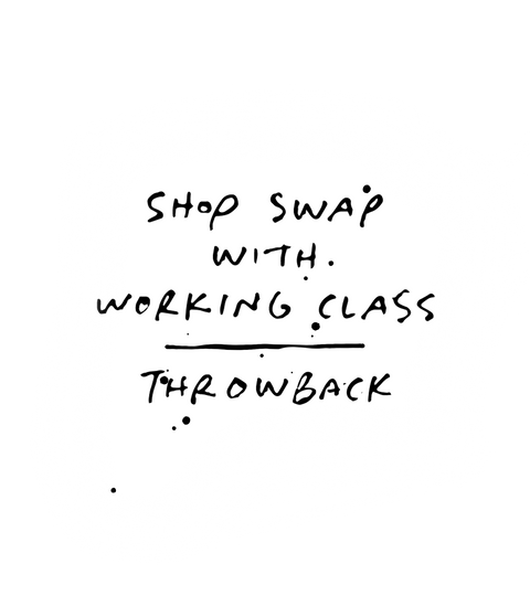 Throwback - Shop Swap with Working Class (2018)