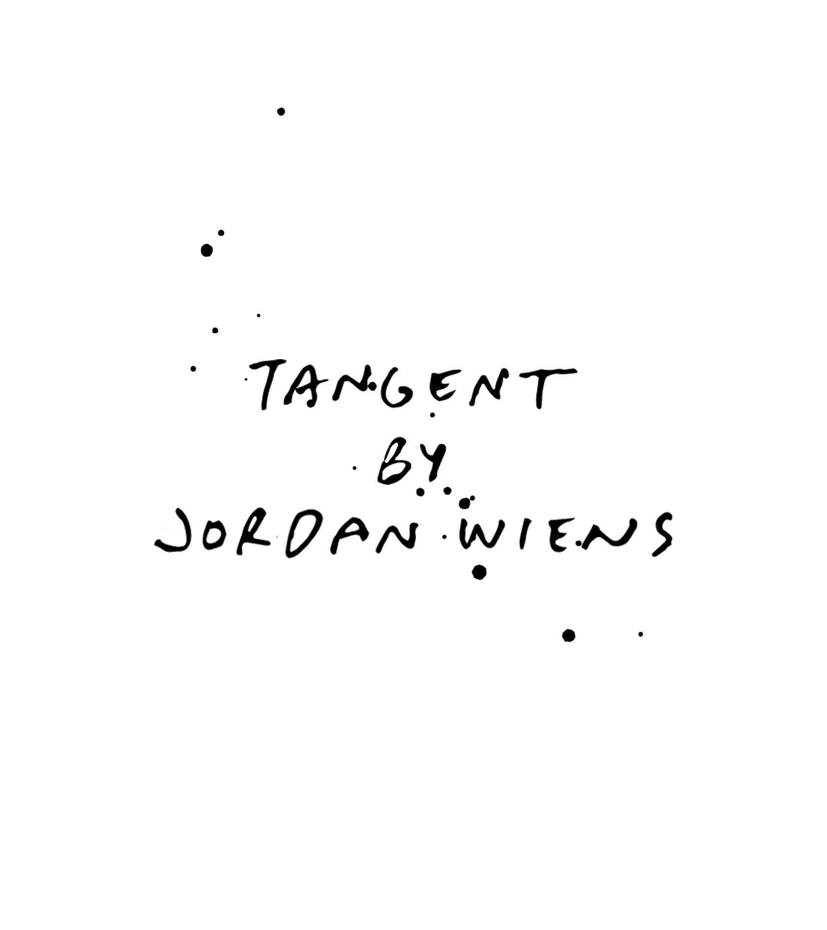 TANGENT by Jordan Wiens