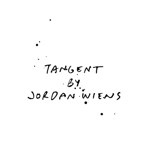 TANGENT by Jordan Wiens