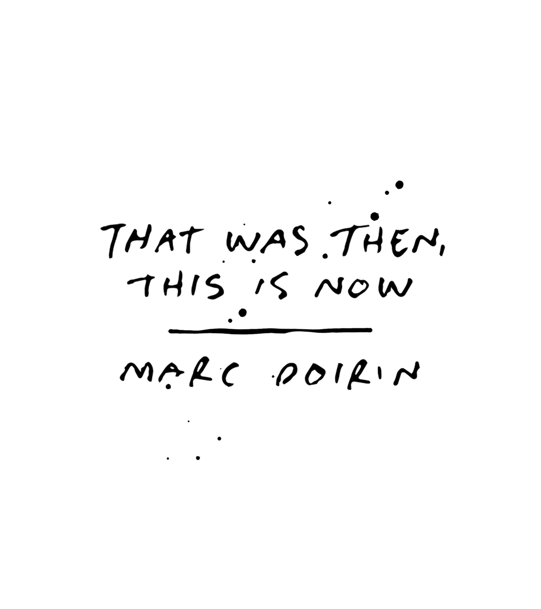 That was then, this is now: Marc Doiron
