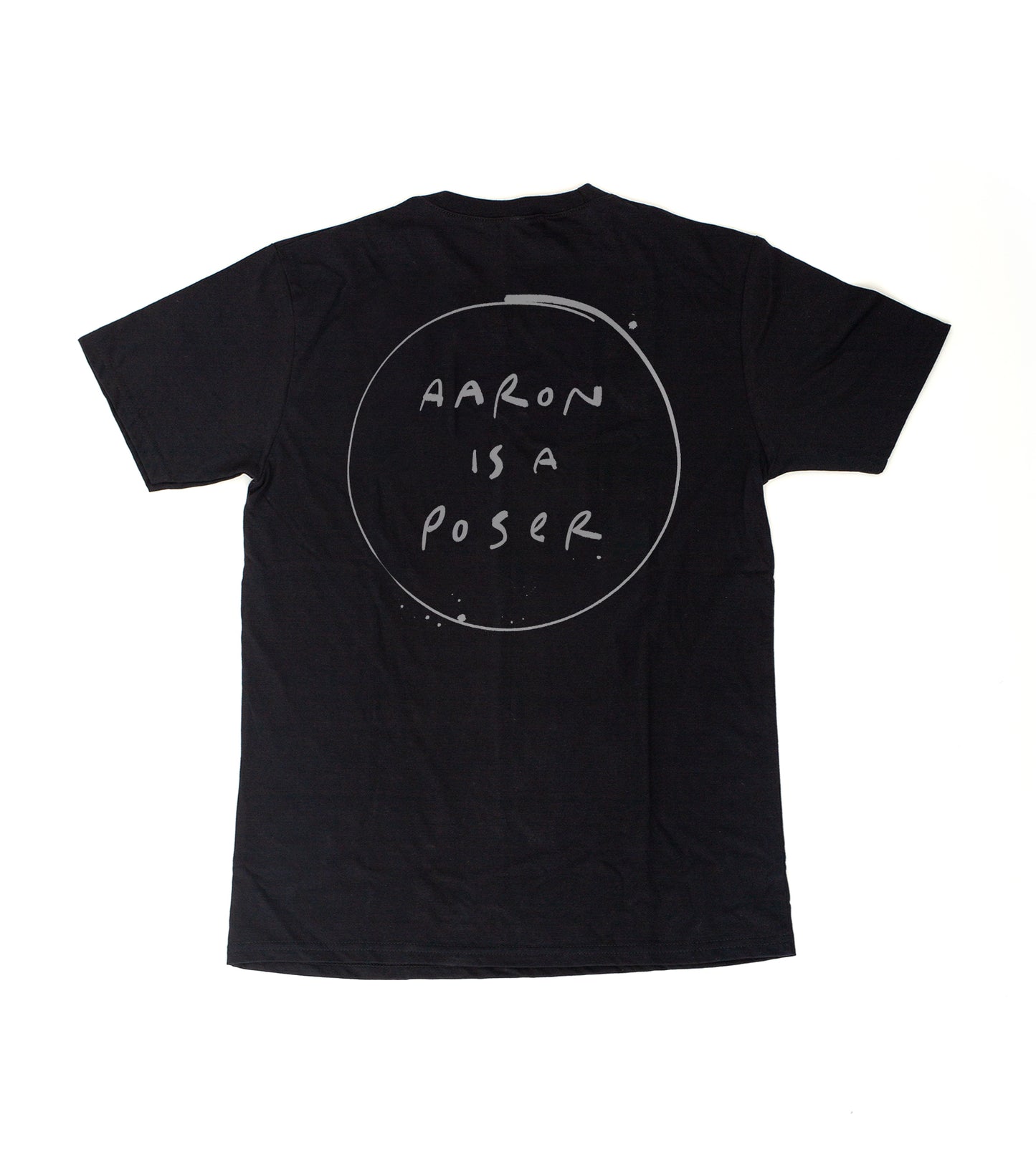 Aaron Is A Poser Shirt - Black