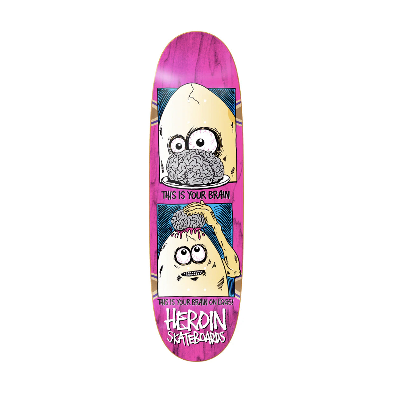 Heroin Skateboards - Brain On Eggs - 9.5